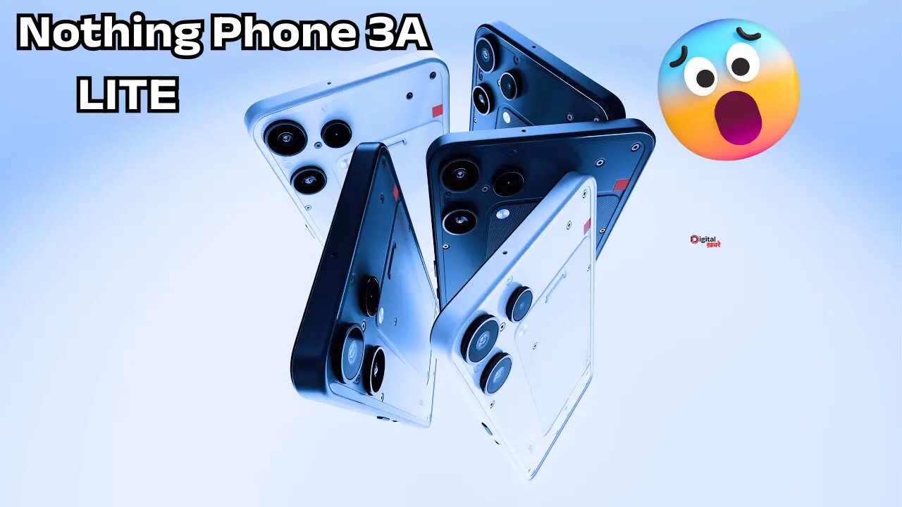 Nothing Phone 3a Lite: खुशखबरी मात्र 15,999 कीमत लेकिन फीचर, डिजाईन देखकर यकीन नहीं कर पाओगे?